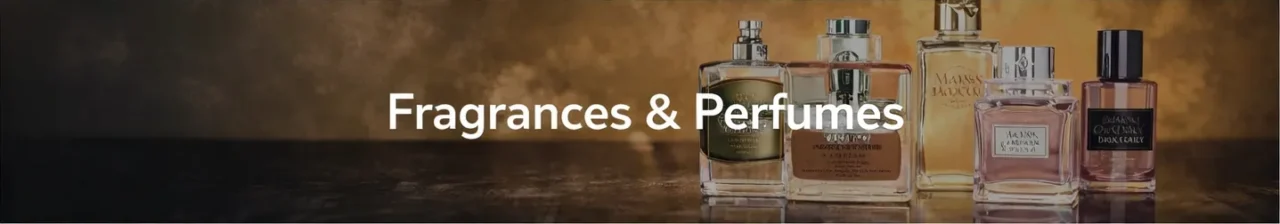 Fragrances and Perfumes
